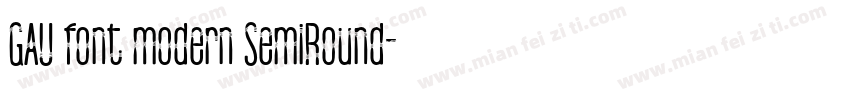 GAU font modern SemiRound字体转换